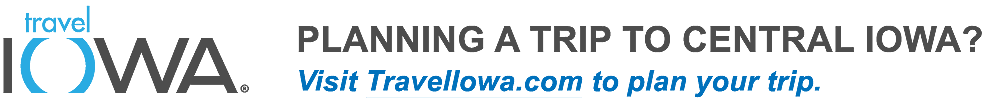 Planning a trip to central Iowa? Visit TravelIowa.com to plan your trip.